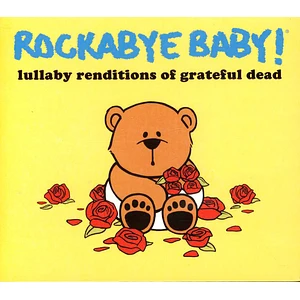 Rockabye Baby! - Lullaby Renditions Of Grateful Dead