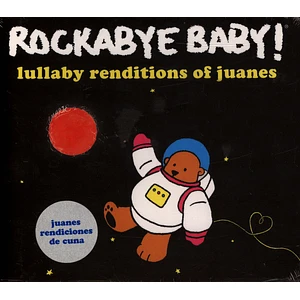 Rockabye Baby! - Lullaby Renditions Of Juanes
