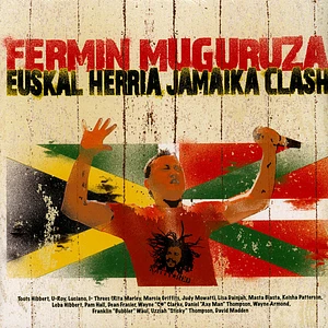 Fermin Muguruza - Euskal Herria Jamaika Clash