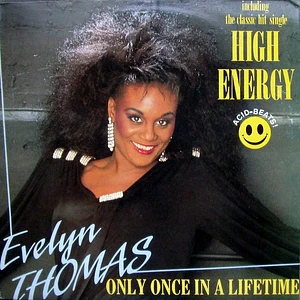 Evelyn Thomas - High Energy / Only Once In A Lifetime