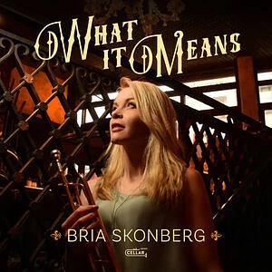Bria Skonberg - What It Means Black Vinyl Edition