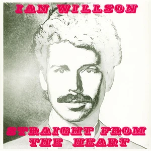 Ian Willson - Straight From The Heart Remastered Edition