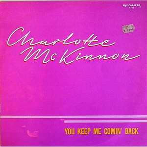 Charlotte McKinnon - You Keep Me Comin' Back