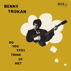 Benny Trokan - Do You Still Think Of Me? Colored Vinyl Editoin