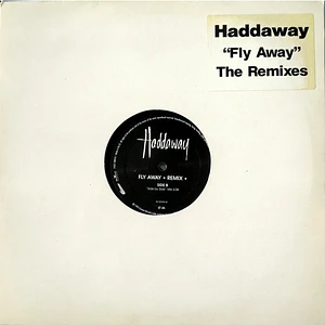 Haddaway - Fly Away (The Remixes)