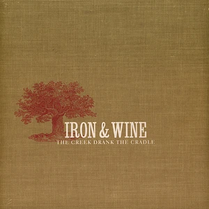 Iron And Wine - The Creek Drank The Cradle