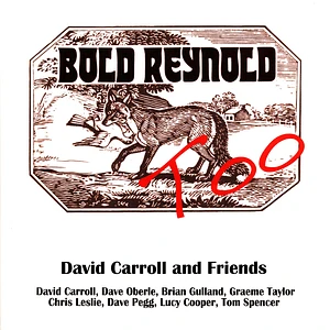 David Carrol - Bold Reynold Too