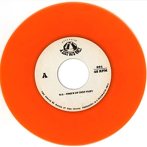 O.C. - Time's Up Nxt Flip Orange Vinyl Edition