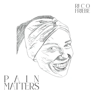Rico Friebe - Pain Matters