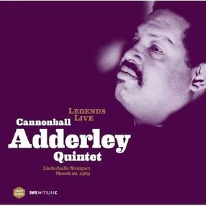 Cannonball Adderley - Legends Live: Cannonball Adderley Quintet
