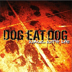 Dog Eat Dog - Walk With Me Orange Vinyl Edition