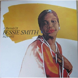 Bessie Smith - A Portrait Of Bessie Smith 1925-1933