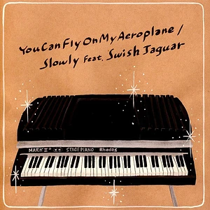 Slowly - You Can Fly On My Aeroplane Feat. Swish Jaguar