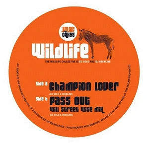The Wildlife Collective - Chapion Lover / Pass Out (Will Street Wise Mix)