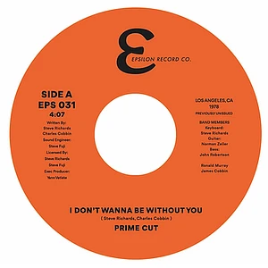 Prime Cut - I Don't Wanna Be Without You / Angel
