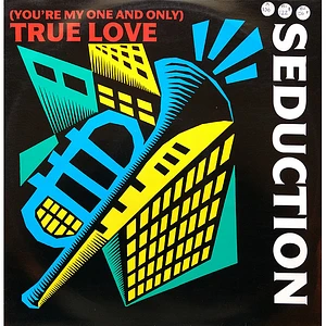 Seduction - (You're My One And Only) True Love