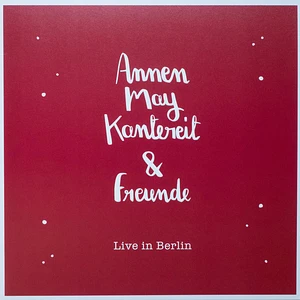 AnnenMayKantereit - AnnenMayKantereit & Freunde - Live In Berlin