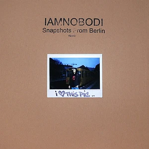 Iamnobodi - Snapshots From Berlin