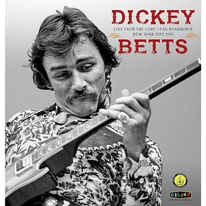 Dickey Betts - Live From Lone Star Roadhouse New York City 1988