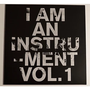 I Am An Instrument - Vol. 1