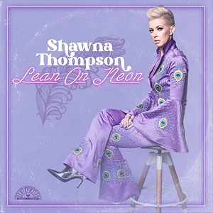 Shawna Thompson - Lean On Neon