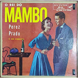 Perez Prado And His Orchestra - O Rei Do Mambo