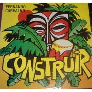 Fernando Carvalho - Construir