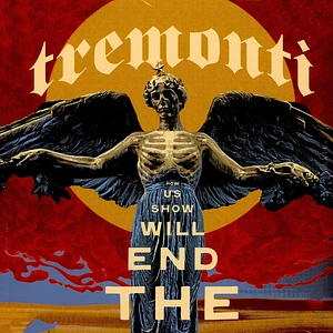 Tremonti - The End Will Show Us How