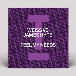 Weiss Vs. James Hype - Feel My Needs