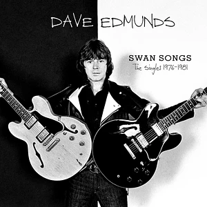 Dave Edmunds - Swan Songs:The Singles 1976-1981