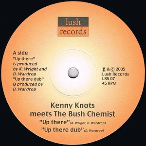 Kenny Knots Meets The Bush Chemists / The Bush Chemists - Up There / Dub Symphony