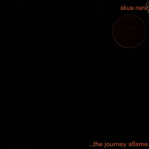 Akua Naru - The Journey Aflame