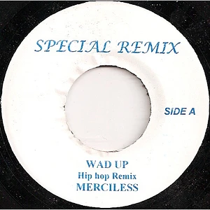 Merciless - Wad Up (Hip Hop Remix)