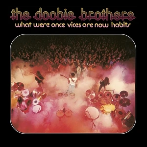 The Doobie Brothers - What Were Once Vices Are Now Habits Clear Vinyl Edition