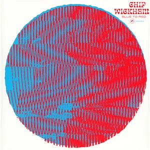 Chip Wickham - Blue To Red