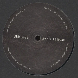 D-Bridge & Loxy & Resound - Average Echo / Heritage