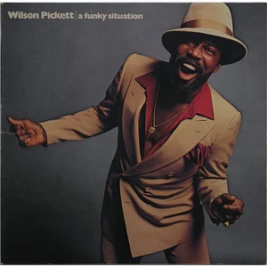 Wilson Pickett - A Funky Situation