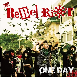 The Rebel Riot - One Day