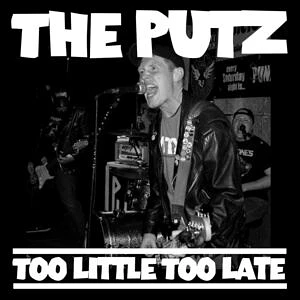 Pütz - Too Little Too Late