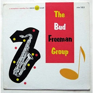 Bud Freeman - The Bud Freeman Group