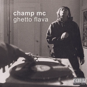 Champ MC - Ghetto Flava