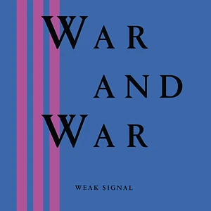 Weak Signal - War & War