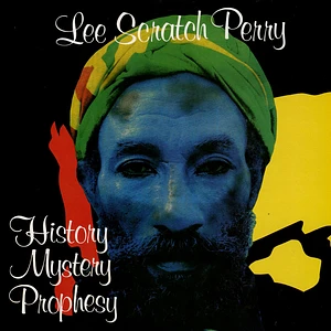 Lee Perry - History Mystery Prophecy