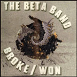 The Beta Band - Broke / Won