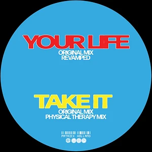 Patrick Holland - Your Life / Take It Remixed