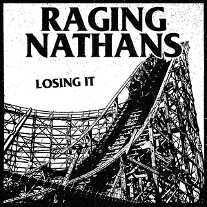 The Raging Nathans - Losing It