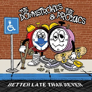 The Downstrokes & The Prozacs - Better Late Than Never