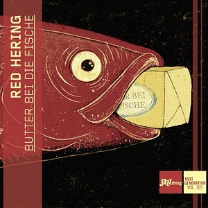 Red Hering - Butter Bei Die Fische - Jazzthing Next Generation