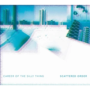 Scattered Order - Career Of The Silly Thing