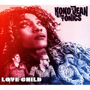 Koko-Jean & The Tonics - Love Child